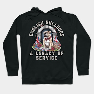 English Bulldogs A Legacy Of Service Hoodie